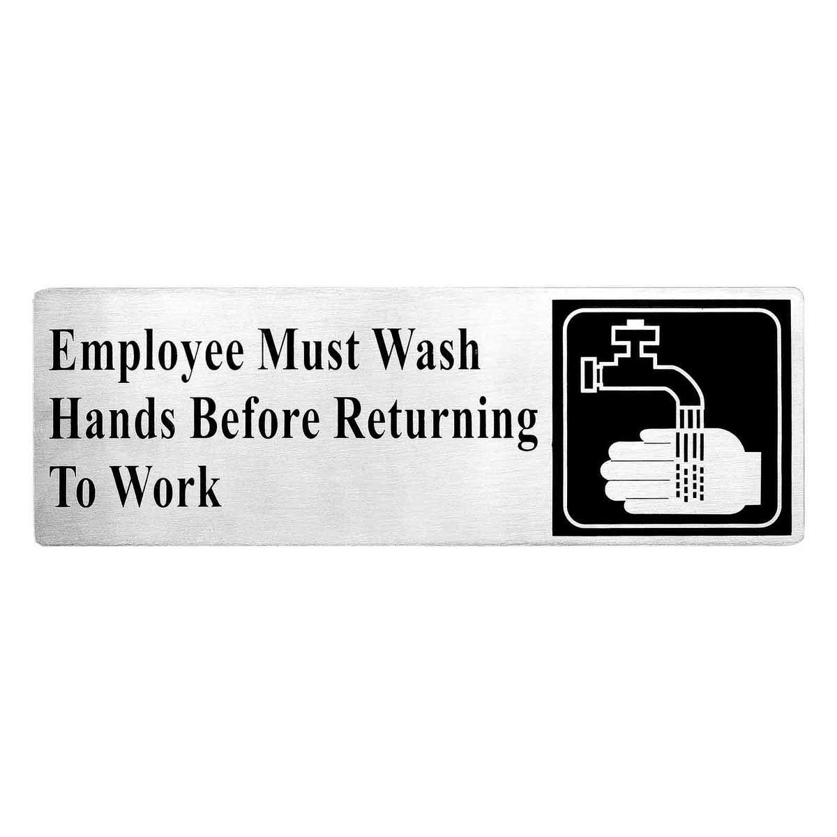 Tablecraft 200 Series Stainless Steel Contemporary Rectangular Employees Must Wash Hands Before Returning To Work Sign, 9 X 0.125 X 3 Inch